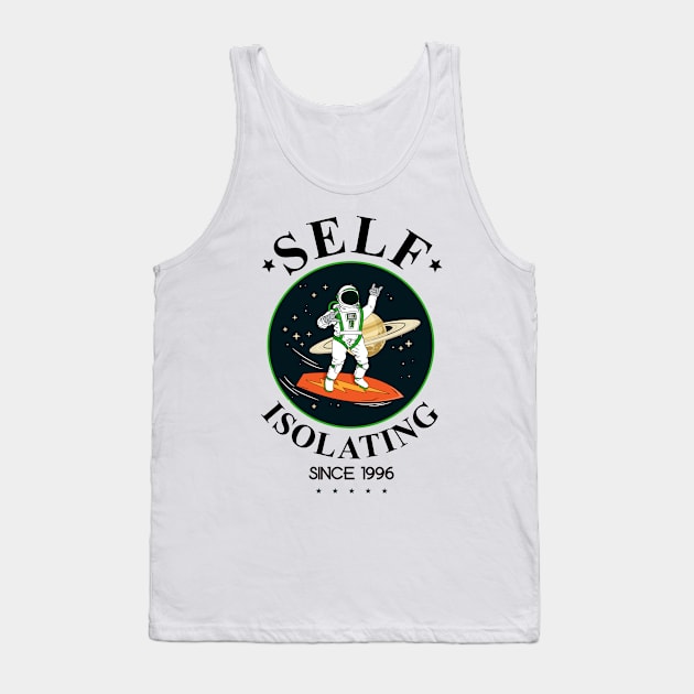Self Isolating Since 1996 Tank Top by My Crazy Dog